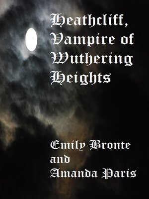 cover image of Heathcliff, Vampire of Wuthering Heights